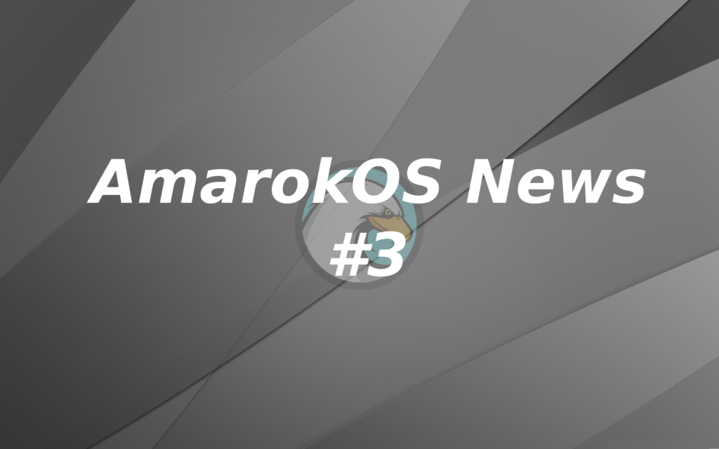 AmarokOS News #3